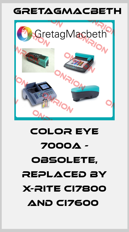 Color Eye 7000A - obsolete, replaced by X-Rite Ci7800 and Ci7600  GretagMacbeth