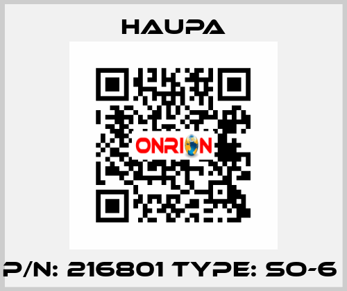P/N: 216801 Type: SO-6  Haupa