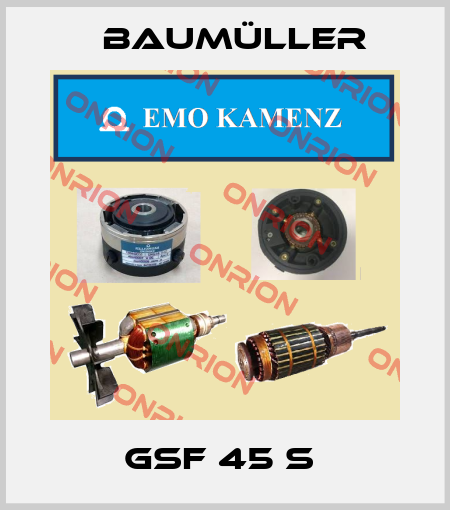 GSF 45 S  Baumüller