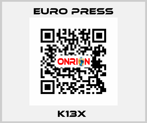 K13X  Euro Press