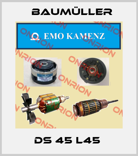 DS 45 L45  Baumüller