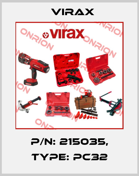 P/N: 215035, Type: PC32 Virax