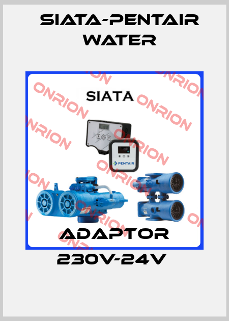 ADAPTOR 230V-24V  SIATA-Pentair water
