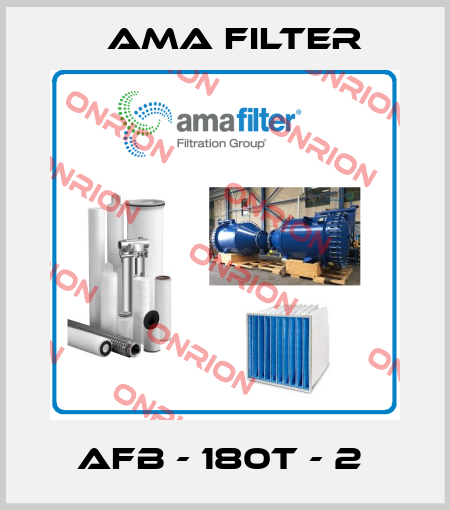 AFB - 180T - 2  Ama Filter
