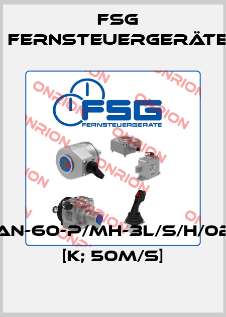 AN-60-P/MH-3L/S/H/02 [K; 50M/S] FSG Fernsteuergeräte
