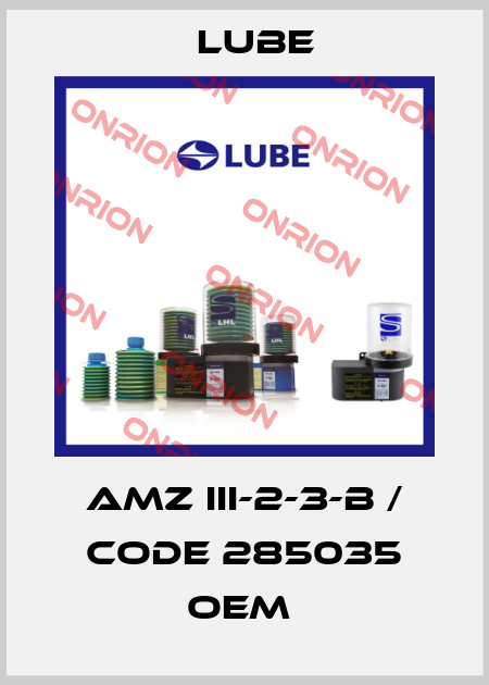 AMZ III-2-3-B / Code 285035 OEM  Lube