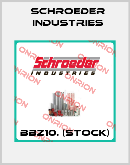 BBZ10. (stock) Schroeder Industries