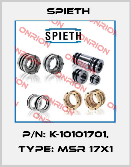 P/N: K-10101701, Type: MSR 17x1 Spieth
