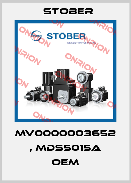 MV0000003652 , MDS5015A OEM Stober