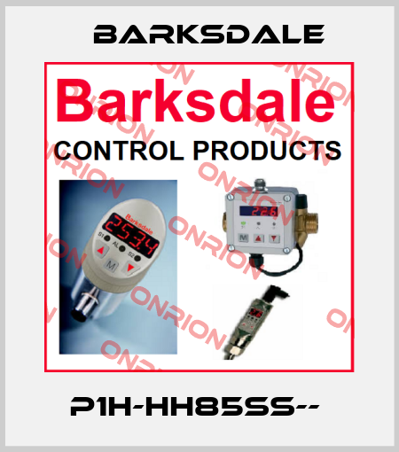 P1H-HH85SS--  Barksdale