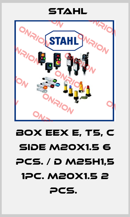 Box EEx e, T5, C side M20x1.5 6 pcs. / D M25h1,5 1pc. M20x1.5 2 pcs.  Stahl