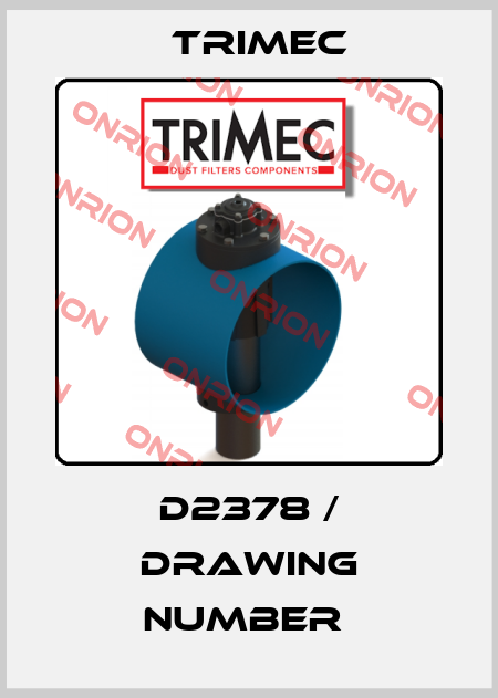 D2378 / DRAWING NUMBER  Trimec