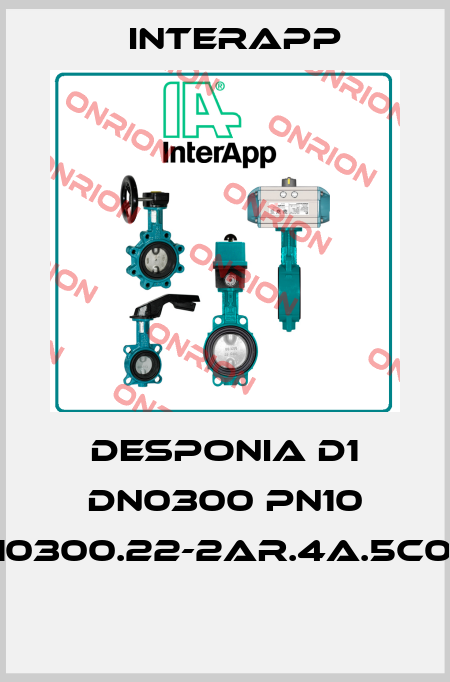 DESPONIA D1 DN0300 PN10 D10300.22-2AR.4A.5C0.E  InterApp