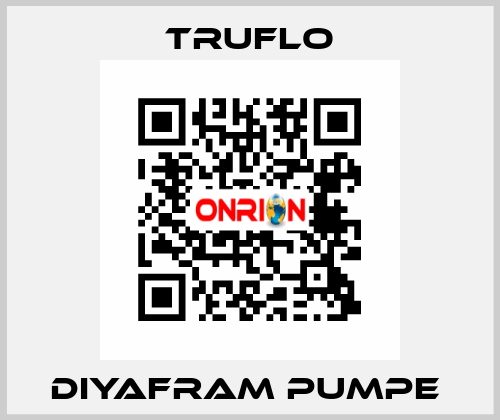 DIYAFRAM PUMPE  TRUFLO