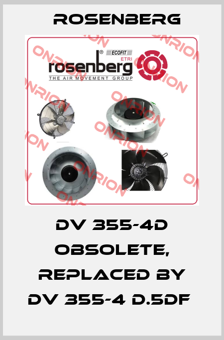 DV 355-4D obsolete, replaced by DV 355-4 D.5DF  Rosenberg