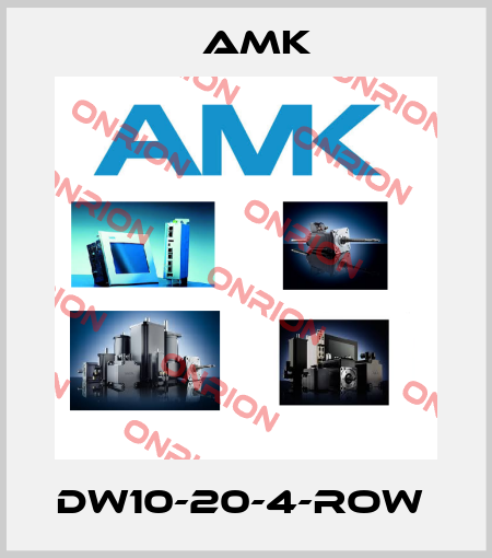 DW10-20-4-ROW  AMK