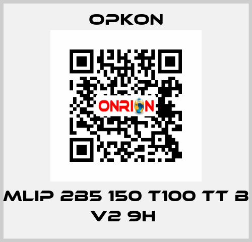 MLIP 2B5 150 T100 TT B V2 9H  Opkon