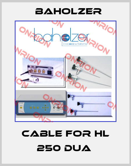 Cable For HL 250 DUA  Baholzer