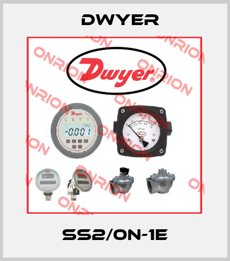SS2/0N-1E Dwyer