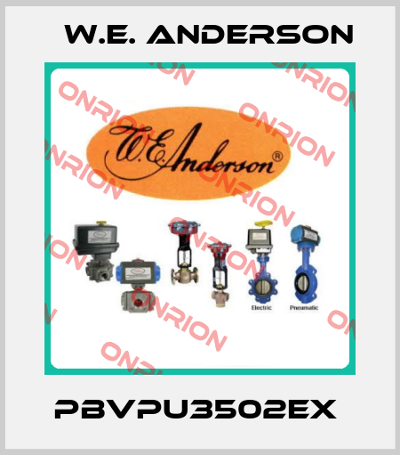 PBVPU3502EX  W.E. ANDERSON