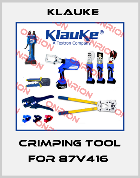 crimping tool for 87V416  Klauke
