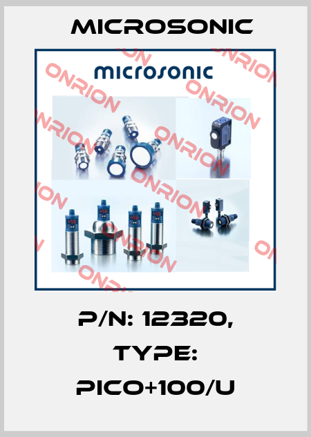 p/n: 12320, Type: pico+100/U Microsonic