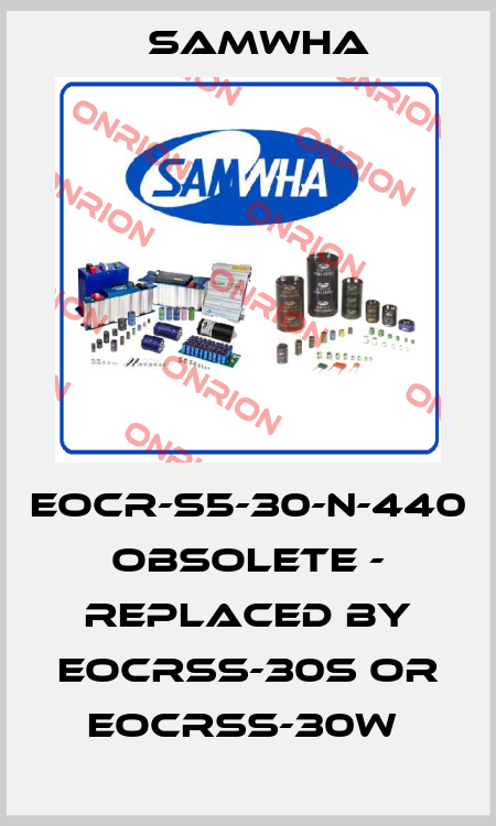 EOCR-S5-30-N-440 OBSOLETE - REPLACED BY EOCRSS-30S or EOCRSS-30W  Samwha