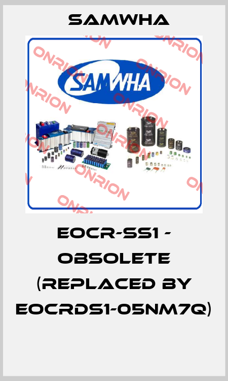 EOCR-SS1 - OBSOLETE (REPLACED BY EOCRDS1-05NM7Q)  Samwha