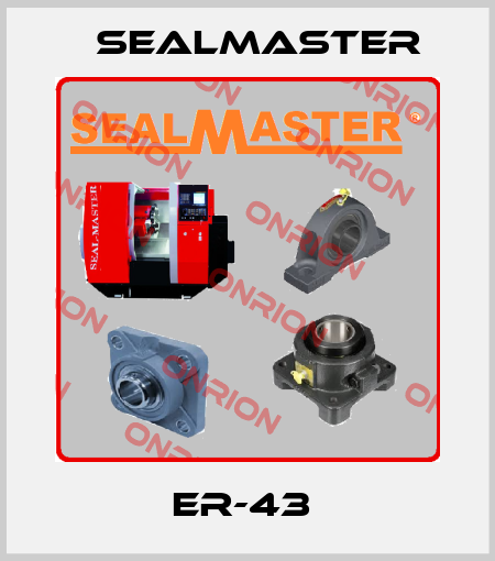 ER-43  SealMaster