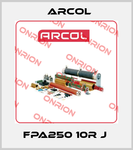 FPA250 10R J  Arcol