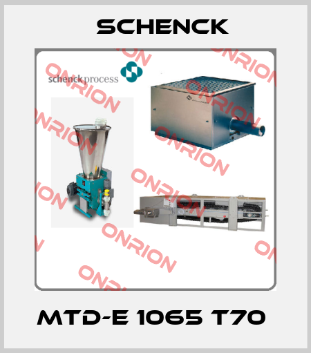 MTD-E 1065 T70  Schenck