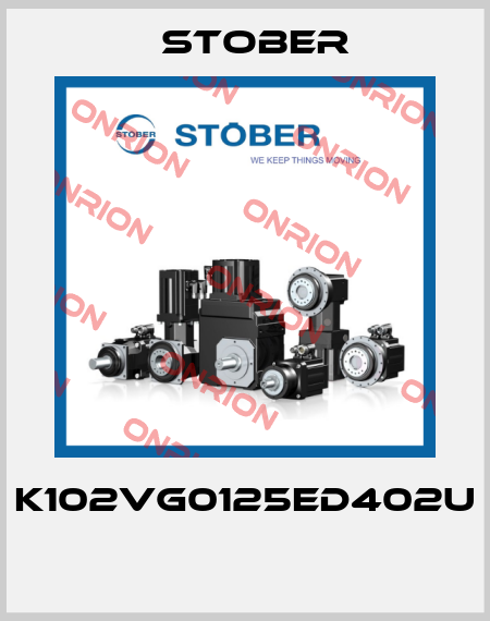 K102VG0125ED402U  Stober