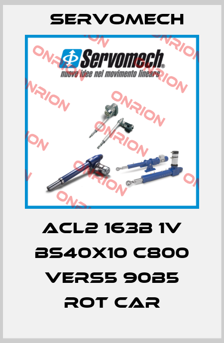 ACL2 163B 1V BS40x10 C800 Vers5 90B5 ROT CAR Servomech