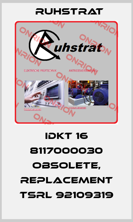 IDKT 16 8117000030 obsolete, replacement TSRL 92109319 Ruhstrat