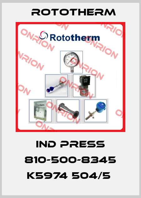 IND PRESS 810-500-8345 K5974 504/5  Rototherm