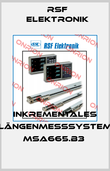 INKREMENTALES LÄNGENMEßSYSTEM MSA665.B3  Rsf Elektronik