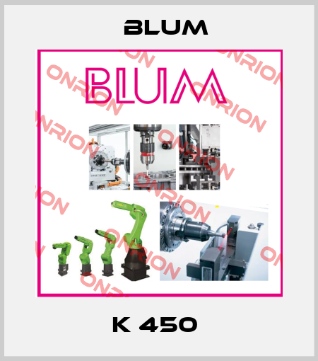 K 450  Blum
