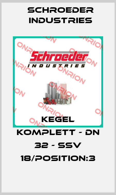 KEGEL KOMPLETT - DN 32 - SSV 18/POSITION:3 Schroeder Industries