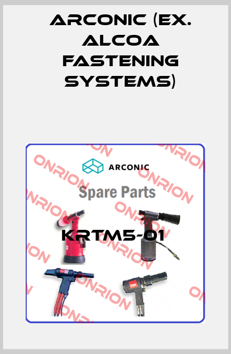 KRTM5-01  Arconic (ex. Alcoa Fastening Systems)