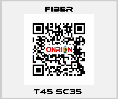 T45 sc35  Fiber