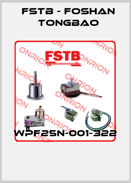 WPF25N-001-322  FSTB - Foshan Tongbao