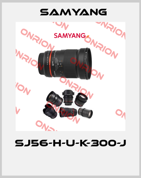 SJ56-H-U-K-300-J  Samyang