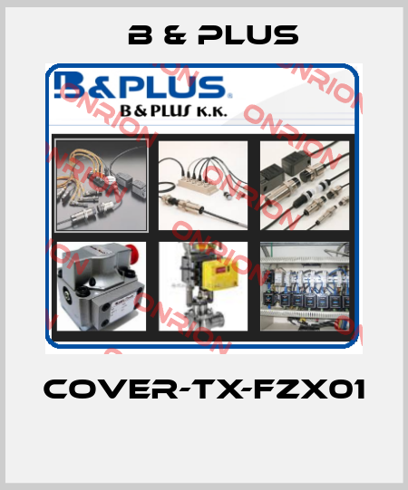 COVER-TX-FZX01  B & PLUS