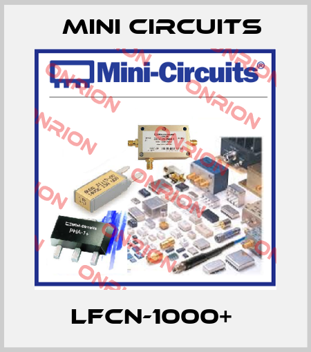 LFCN-1000+  Mini Circuits