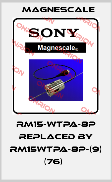  RM15-WTPA-8P REPLACED BY RM15WTPA-8P-(9) (76)   Magnescale