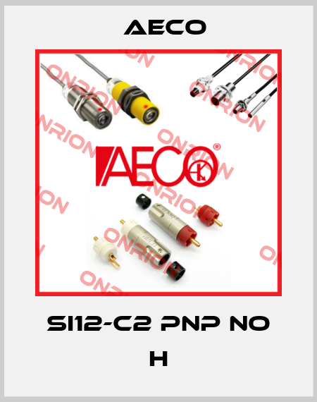 SI12-C2 PNP NO H Aeco