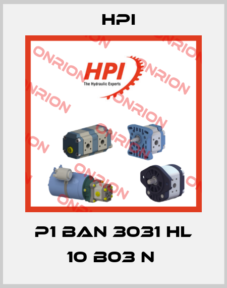 P1 BAN 3031 HL 10 B03 N  HPI