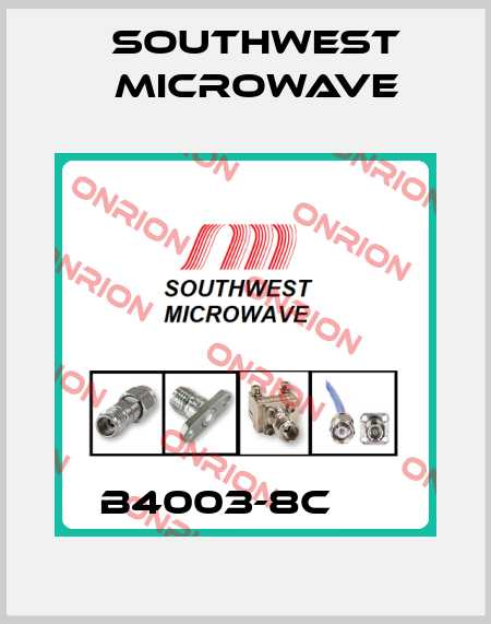 B4003-8C      Southwest Microwave
