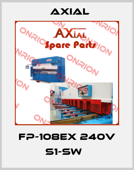 AXIAL-FP-108EX 240V S1-SW   price