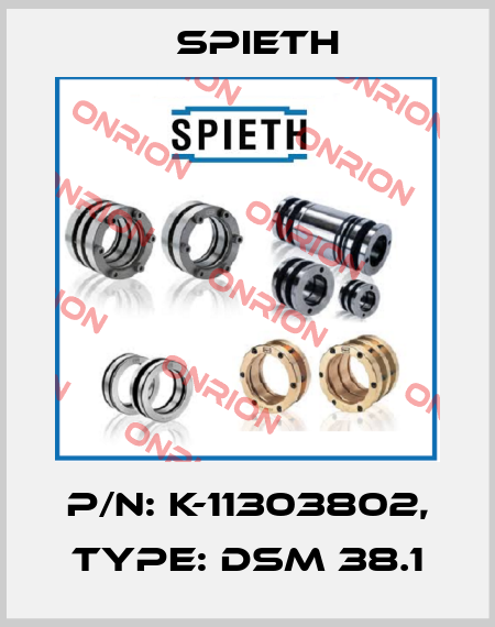 P/N: K-11303802, Type: DSM 38.1 Spieth